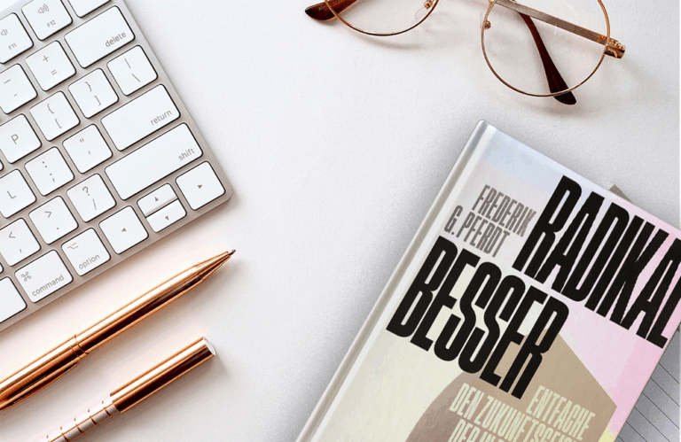 Buchrezension: "Radikal besser. Entfache den Zukunftsgeist, der in dir steckt" von Frederik G. Pferdt